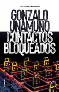 Title: Contactos bloqueados, Author: Gonzalo Unamuno