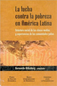 Title: La Lucha Contra La Pobreza En America Latina, Author: Bernardo Kliksberg
