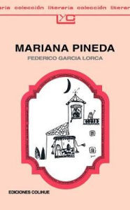 Title: Mariana Pineda: Romance Popular En Tres Estampas, Author: Federico García Lorca