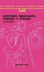 Title: Antonio Machado: Poesia y Prosa, Author: Antonio Machado