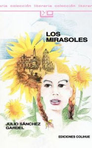 Title: Los Mirasoles, Author: Julio Sanchez Gardel