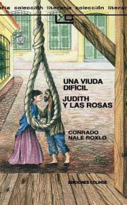 Title: Una Viuda Dificil Judith y las Rosas, Author: Conrado Nale Roxlo