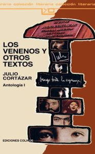Title: Los Venenos y Otros Textos, Author: Julio Cortázar
