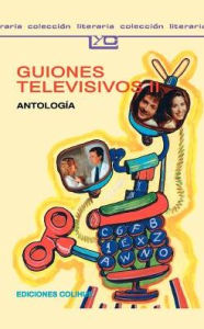 Title: Guiones Televisivos II: Antologia., Author: Eduardo Dayan