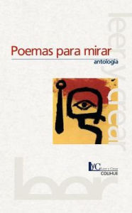 Title: Poemas Para Mirar, Author: Antologia