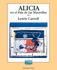 Title: Alicia En El Pais de Las Maravillas, Author: Lewis Carroll