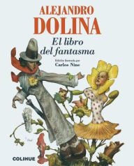 Title: El Libro del Fantasma, Author: Alejandro Dolina