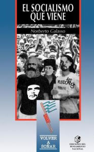 Title: El Socialismo Que Viene, Author: Norberto Galasso