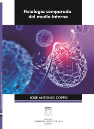 Title: Fisiología comparada del medio interno, Author: José Antonio Coppo