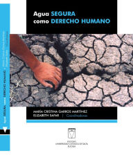 Title: Agua segura como derecho humano, Author: María Cristina Garros