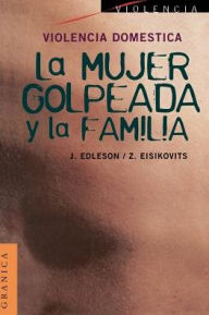 Title: Violencia Domestica: La Mujer Golpeada y la Familia, Author: Jeffrey L. Edleson