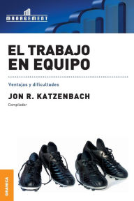Title: Trabajo en equipo, El: Ventajas y dificultades, Author: Jon R. Katzenbach