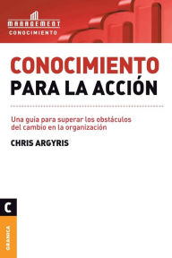 Title: Conocimiento Para La Accion, Author: Chris Argyris