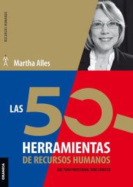 Title: Las 50 herramientas de Recursos Humanos que todo profesional debe conocer, Author: Martha Alles