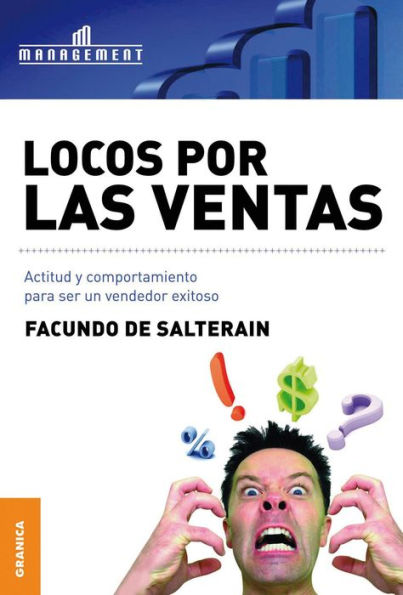 Locos por las ventas: Actitud y comportamiento para ser un vendedor exitoso