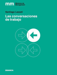 Title: Las Conversaciones de Trabajo, Author: Santiago Lazzati