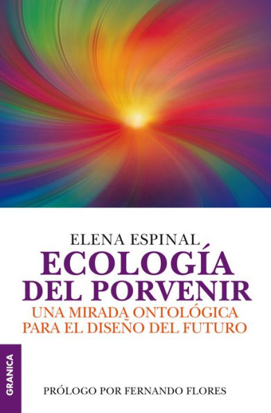 Ecología del porvenir: Una mirada ontológica para el diseño del futuro