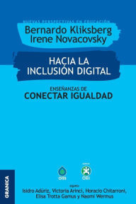 Title: Hacia la inclusión digital: Enseñanzas de Conectar Igualdad, Author: Bernardo Kliksberg