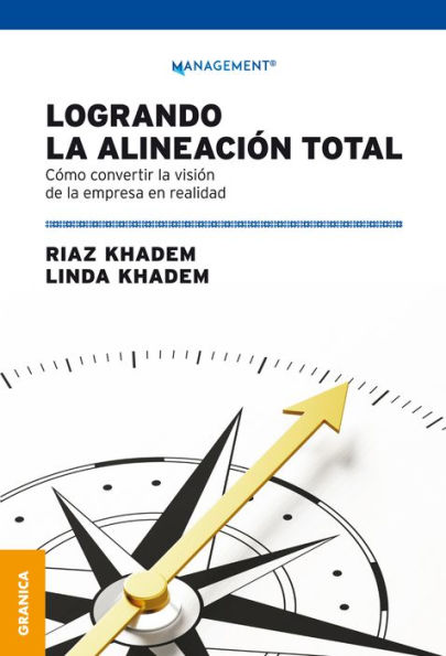 Logrando la alineación total: Cómo convertir la visión de la empresa en realidad