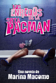 Title: Los enredos de la Srta Pacman, Author: Marina Macome