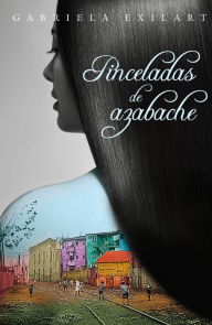 Title: Pinceladas de azabache, Author: Gabriela Exilart