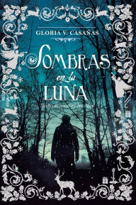 Title: Sombras en la Luna: Sueño de amor en Navidad, Author: Gloria V. Casañas