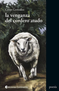 Title: La venganza del cordero atado, Author: César González