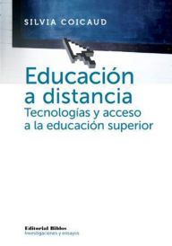 Title: Educación a distancia: Tecnologías y acceso a la educación superior, Author: Silvia Coicaud