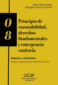 Title: Principio de razonabilidad, derechos fundamentales y emergencia sanitaria, Author: María Marta Didier