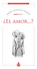 ¿El amor...?