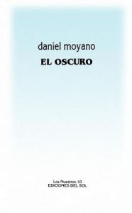 Title: El Oscuro, Author: Daniel Moyano