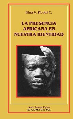La Presencia Africana En Nuestra Identidad