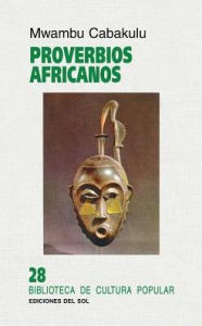 Title: Proverbios Africanos, Author: Mwambu Cabakulu