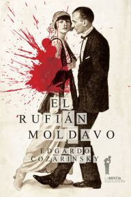 Title: El rufián moldavo, Author: Edgardo Cozarinsky