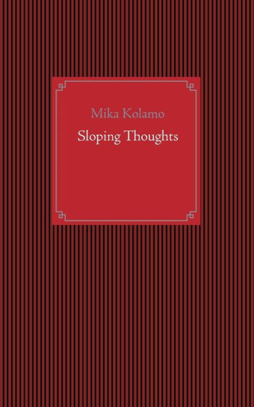 Sloping Thoughts