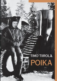 Title: Poika, Author: Timo Tiirola