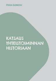Title: Katsaus yhteistoiminnan historiaan, Author: Pekka Suonsivu
