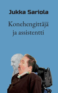Title: Konehengittäjä ja assistentti, Author: Jukka Sariola