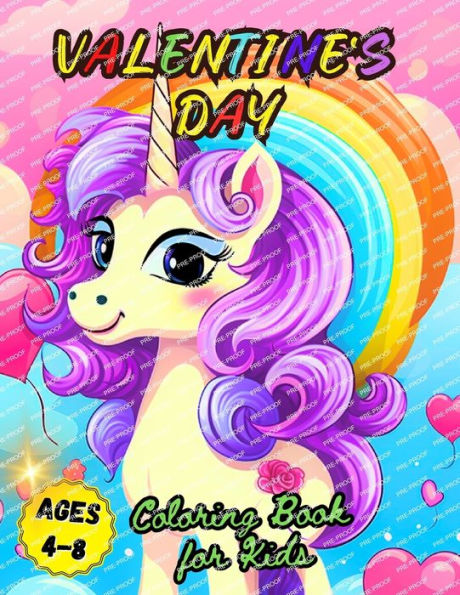 Valentine's Day Coloring Book for Kids Ages 4-8: Cute Magical and Beautiful Unicorn Illustrations for kids