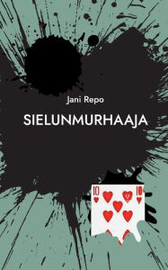 Title: Sielunmurhaaja, Author: Jani Repo