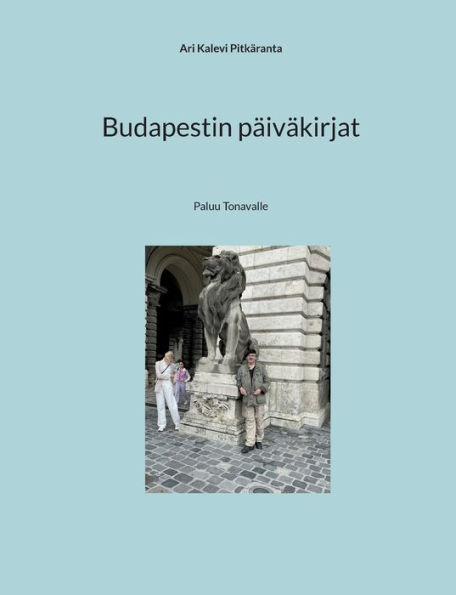 Budapestin pÃ¯Â¿Â½ivÃ¯Â¿Â½kirjat: Paluu Tonavalle