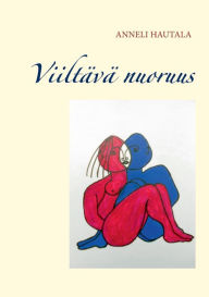 Title: Viiltävä nuoruus, Author: Anneli Hautala