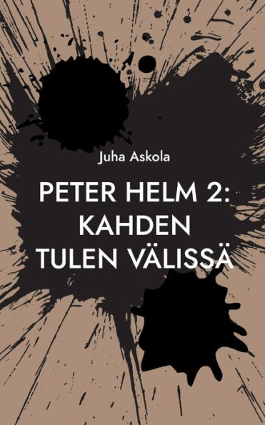 Peter Helm 2: Kahden tulen vï¿½lissï¿½