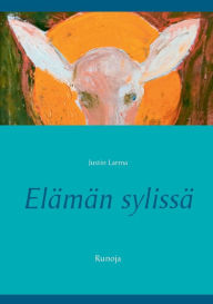 Title: Elämän sylissä: Runoja, Author: Justin Larma