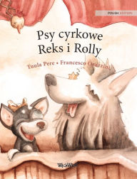 Title: Psy cyrkowe Reks i Rolly: Polish Edition of 