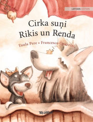 Title: Cirka suni Rikis un Renda: Latvian Edition of 