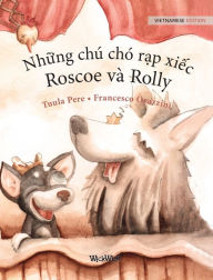 Title: Nh?ng chú chó r?p xi?c, Roscoe và Rolly: Vietnamese Edition of 