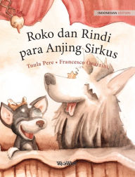 Title: Roko dan Rindi, para Anjing Sirkus: Indonesian Edition of 