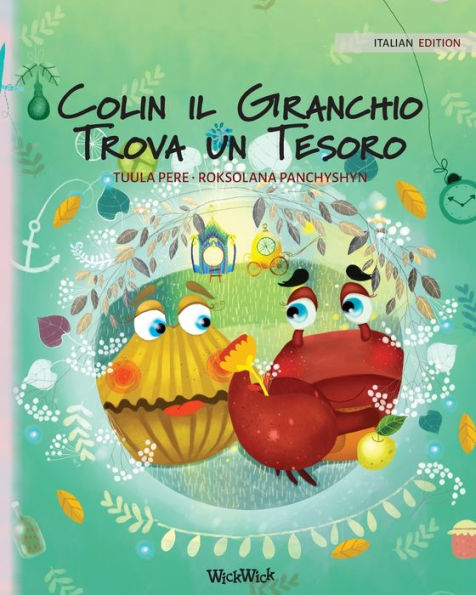 Colin il Granchio Trova un Tesoro: Italian Edition of the Crab Finds a Treasure