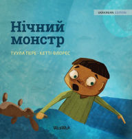 Title: Нічний монстр: Ukrainian Edition of Dread in the Dark, Author: Tuula Pere